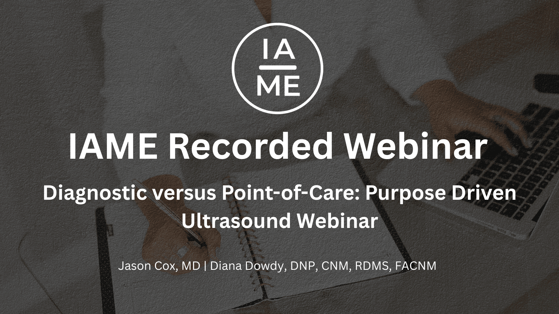 Diagnostic versus Point-of-Care: Purpose Driven Ultrasound Webinar